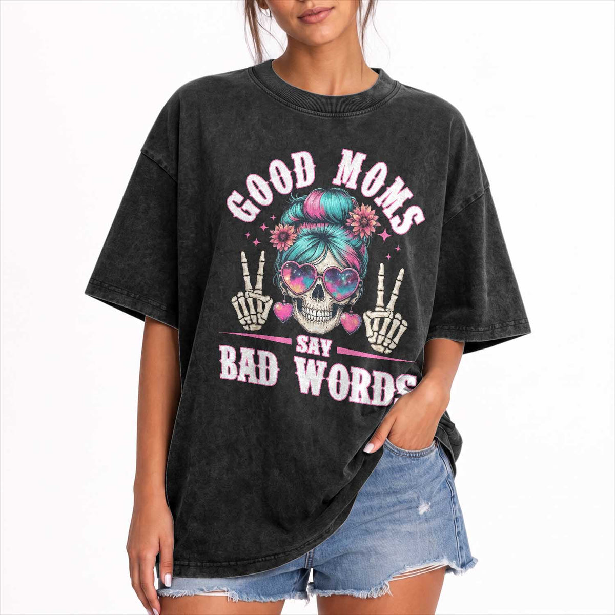 Skeleton Messy Bun Mom Washed Cotton T-Shirt Good Moms Say Bad Words