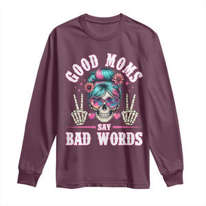 Skeleton Messy Bun Mom Long Sleeve Shirt Good Moms Say Bad Words TS12 Maroon Print Your Wear