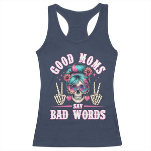 Skeleton Messy Bun Mom Racerback Tank Top Good Moms Say Bad Words TS12 Navy Print Your Wear