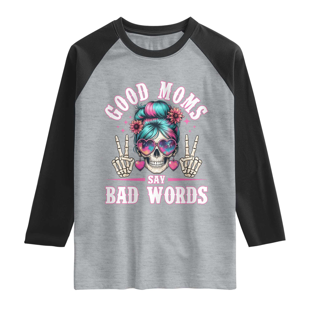 Skeleton Messy Bun Mom Raglan Shirt Good Moms Say Bad Words TS12 Heather Gray Black Print Your Wear