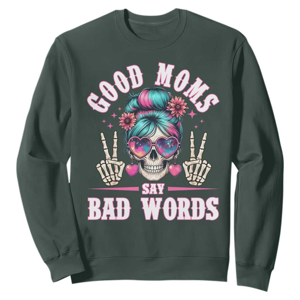 Skeleton Messy Bun Mom Sweatshirt Good Moms Say Bad Words TS12 Dark Forest Green Print Your Wear