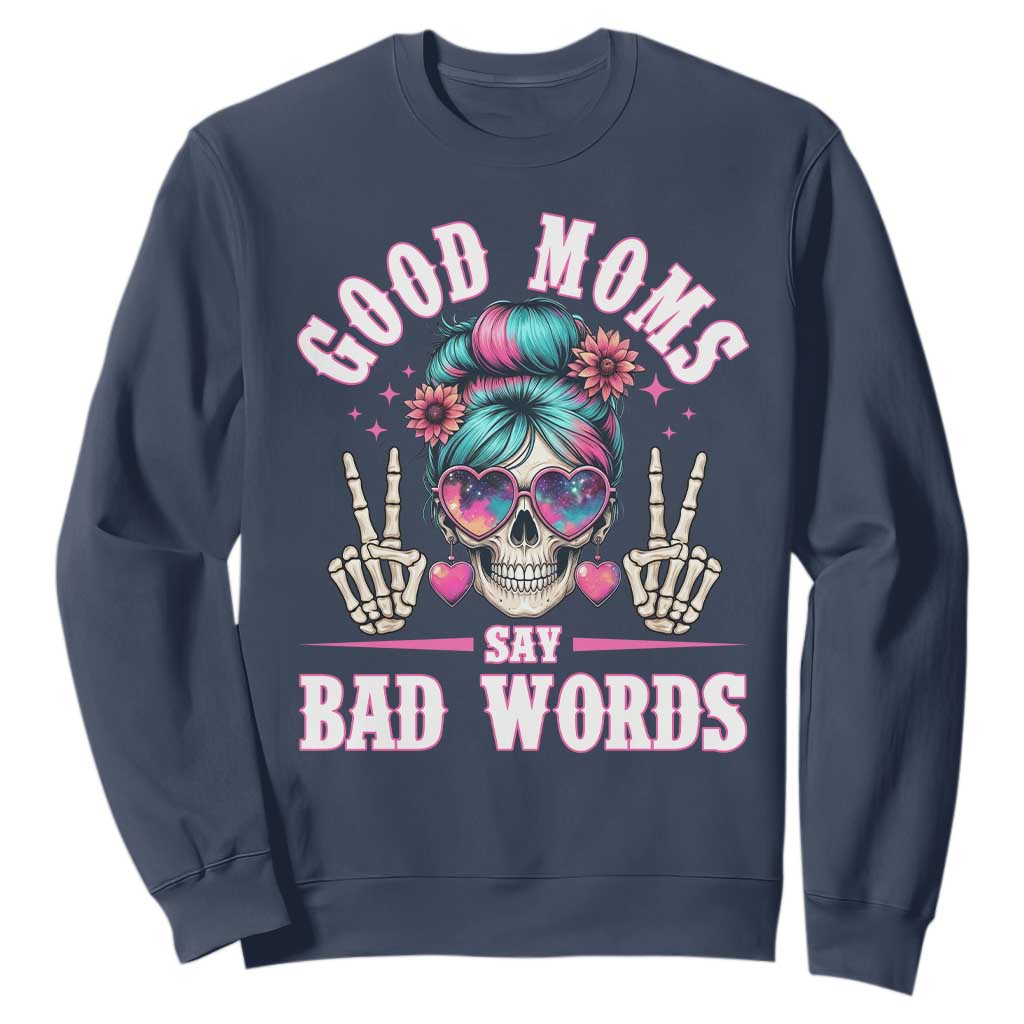 Skeleton Messy Bun Mom Sweatshirt Good Moms Say Bad Words TS12 Navy Print Your Wear