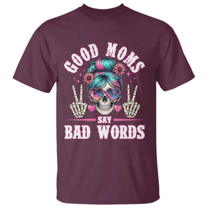 Skeleton Messy Bun Mom T Shirt Good Moms Say Bad Words TS12 Maroon Print Your Wear