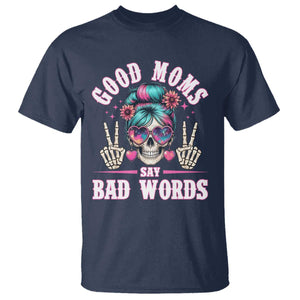 Skeleton Messy Bun Mom T Shirt Good Moms Say Bad Words TS12 Navy Print Your Wear
