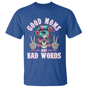 Skeleton Messy Bun Mom T Shirt Good Moms Say Bad Words TS12 Royal Blue Print Your Wear