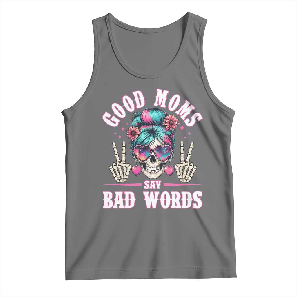 Skeleton Messy Bun Mom Tank Top Good Moms Say Bad Words TS12 Black Heather Print Your Wear