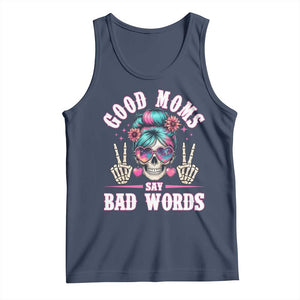 Skeleton Messy Bun Mom Tank Top Good Moms Say Bad Words TS12 Navy Print Your Wear