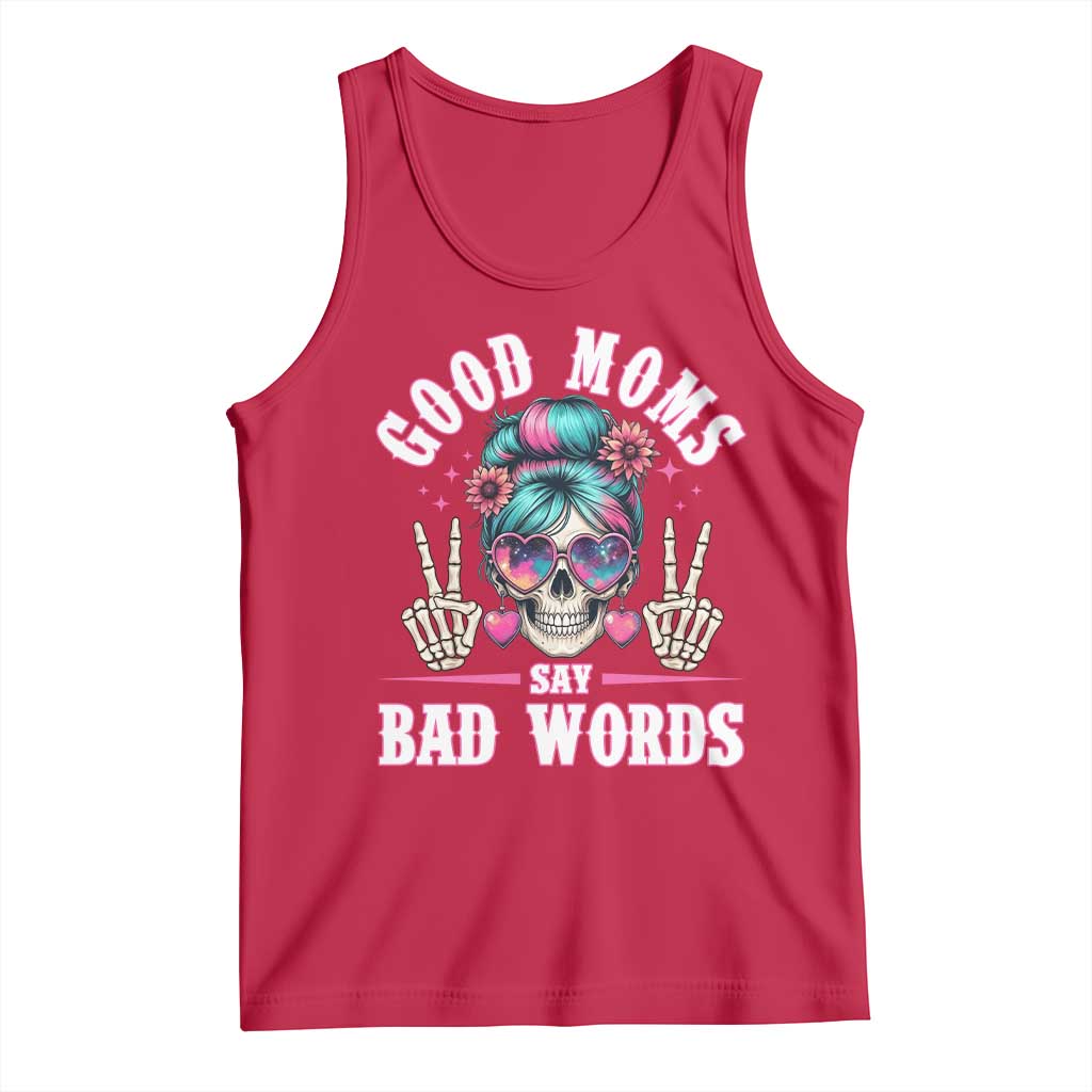 Skeleton Messy Bun Mom Tank Top Good Moms Say Bad Words TS12 Red Print Your Wear