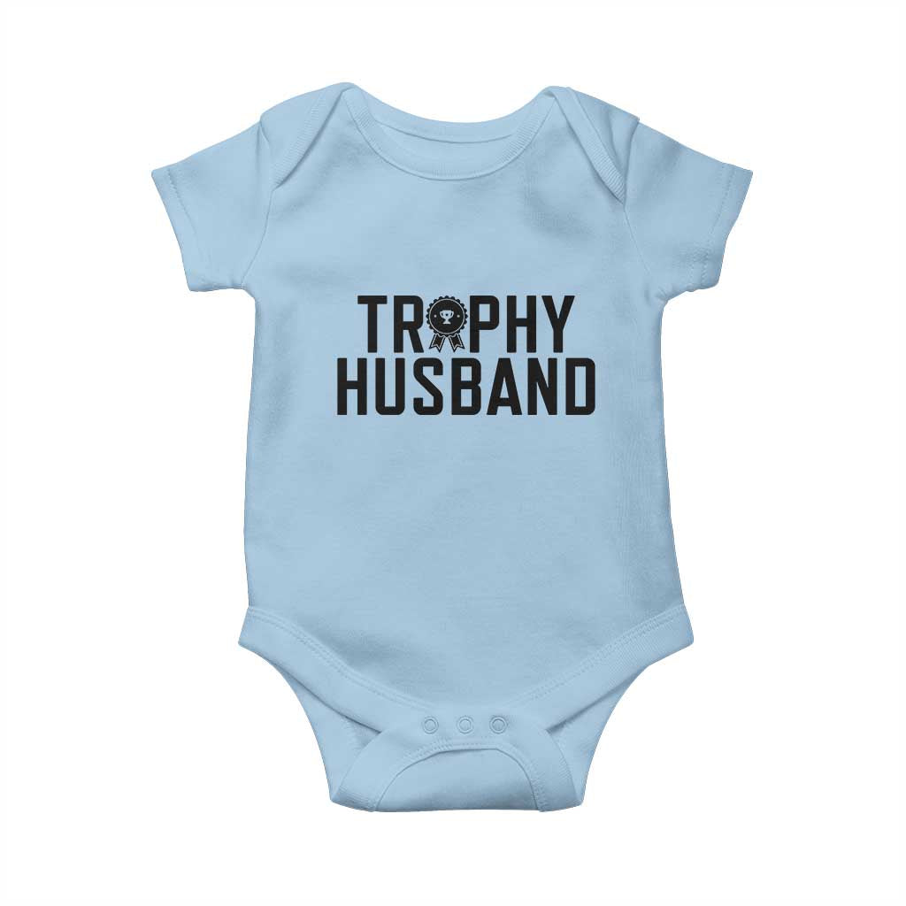 Funny Trophy Husband Baby Onesie Sarcastic Marriage Quote TS12 Light Blue Print Your Wear