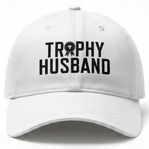 Funny Trophy Husband Baseball Cap Sarcastic Marriage Quote TS12 Print Your Wear