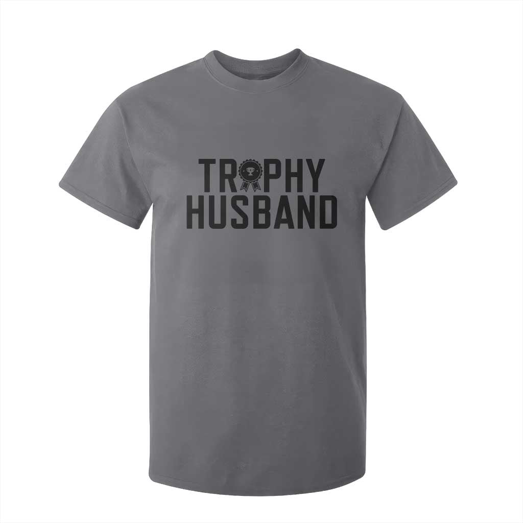 Funny Trophy Husband T Shirt For Kid Sarcastic Marriage Quote TS12 Charcoal Print Your Wear
