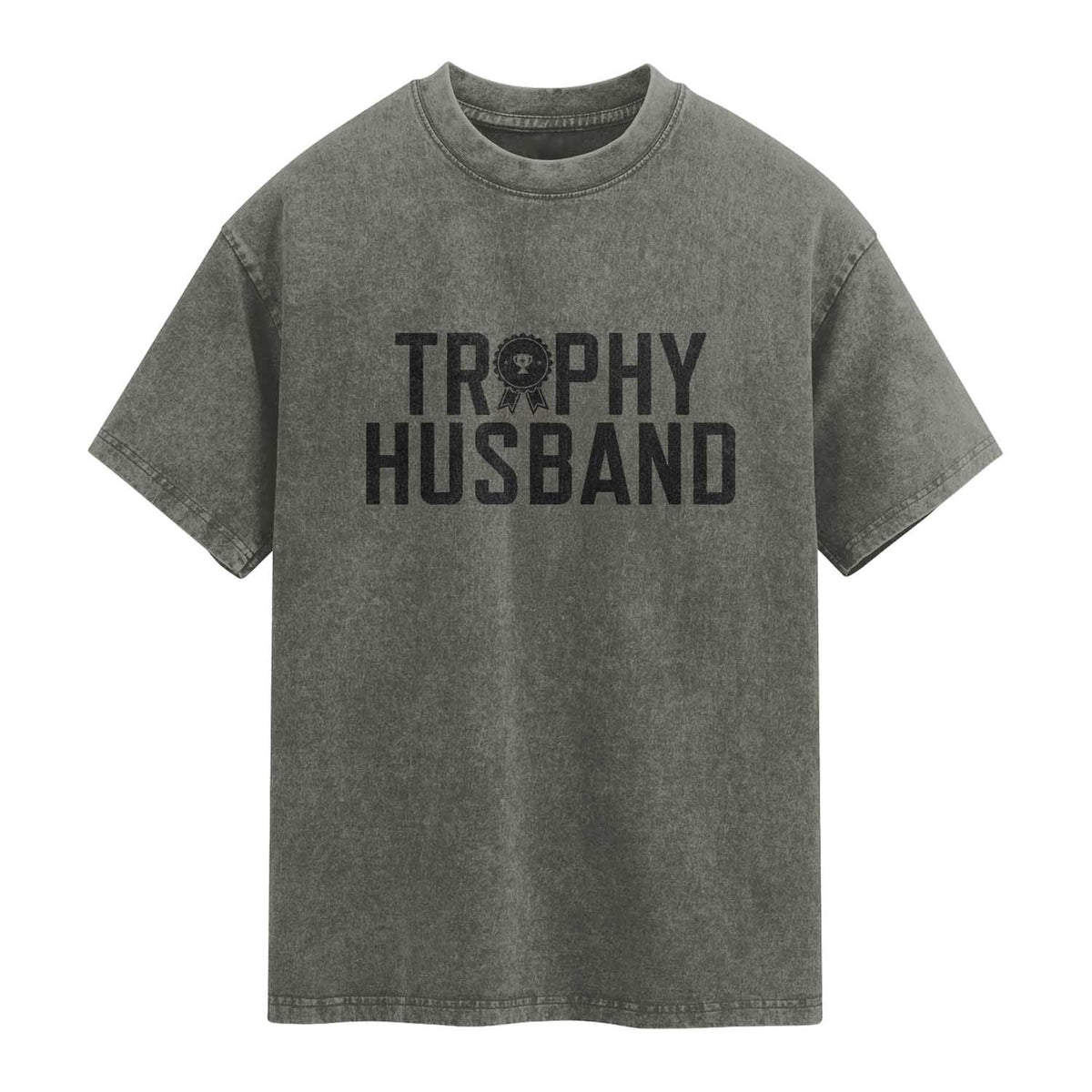 Funny Trophy Husband Washed Cotton T-Shirt Sarcastic Marriage Quote