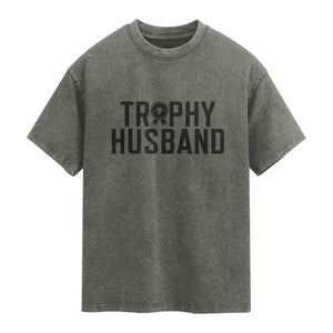 Funny Trophy Husband Washed Cotton T-Shirt Sarcastic Marriage Quote