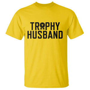 Funny Trophy Husband T Shirt Sarcastic Marriage Quote TS12 Daisy Print Your Wear