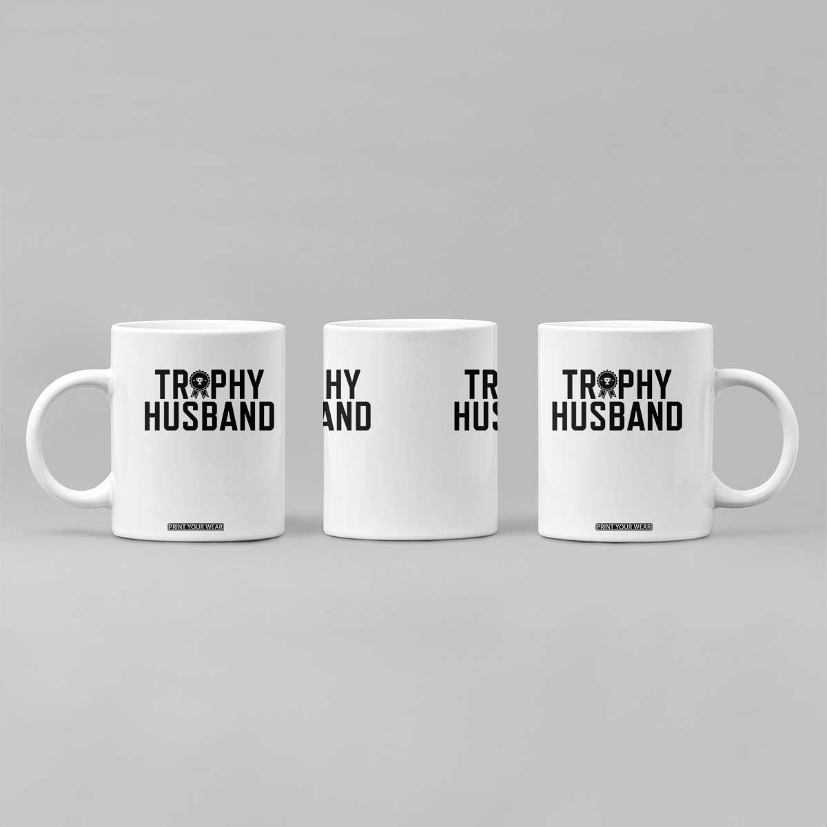 Funny Trophy Husband Coffee Mug Sarcastic Marriage Quote TS12 Print Your Wear
