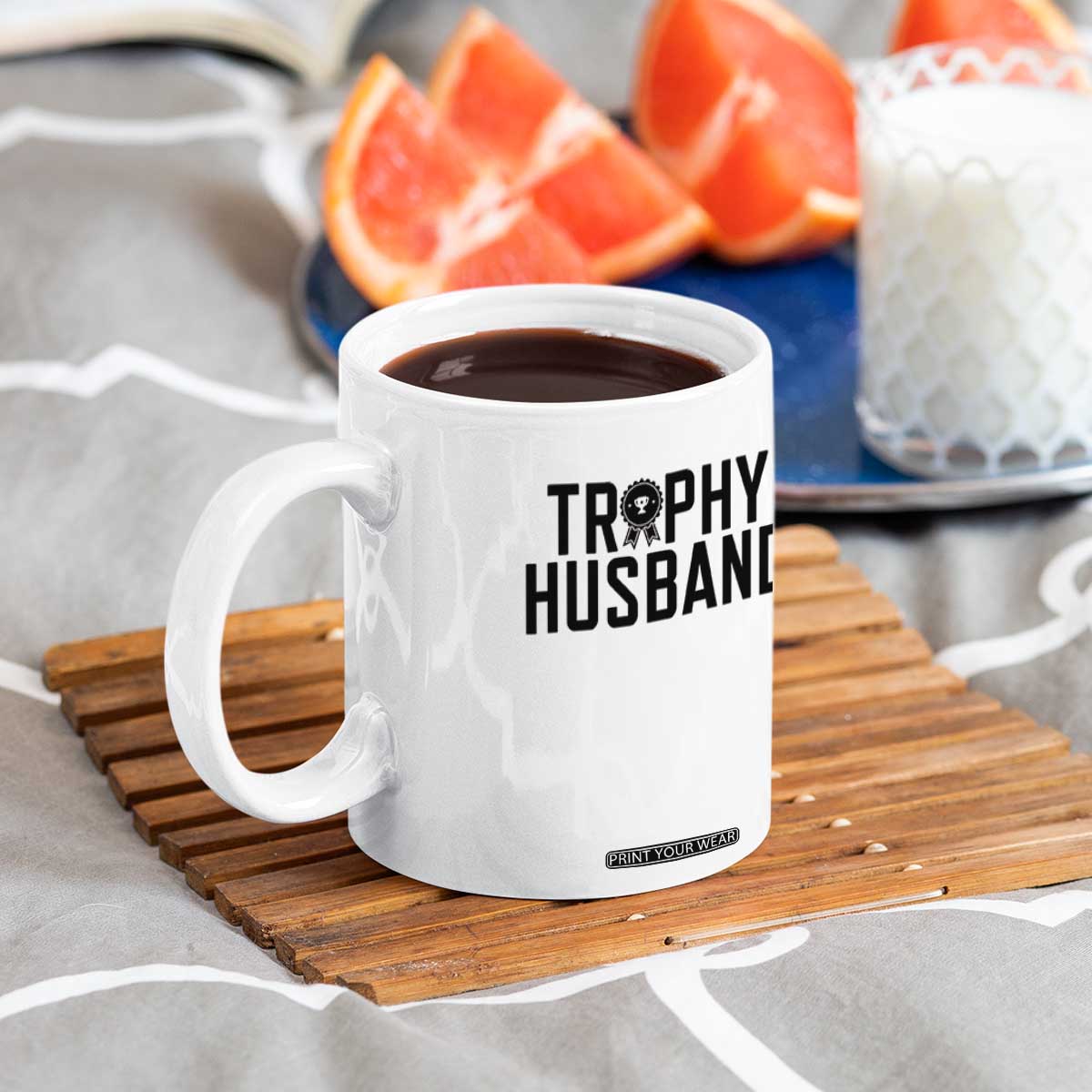 Funny Trophy Husband Coffee Mug Sarcastic Marriage Quote TS12 Print Your Wear