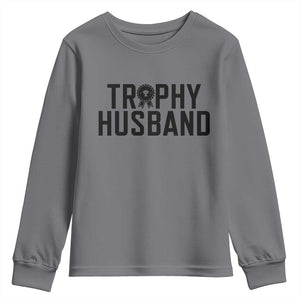 Funny Trophy Husband Youth Sweatshirt Sarcastic Marriage Quote TS12 Charcoal Print Your Wear