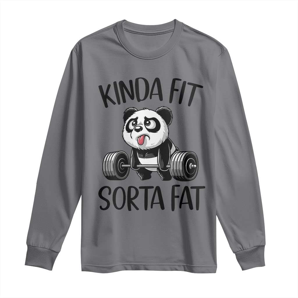 Funny Gym Panda Lover Long Sleeve Shirt Kinda Fit Sorta Fat TS12 Charcoal Print Your Wear