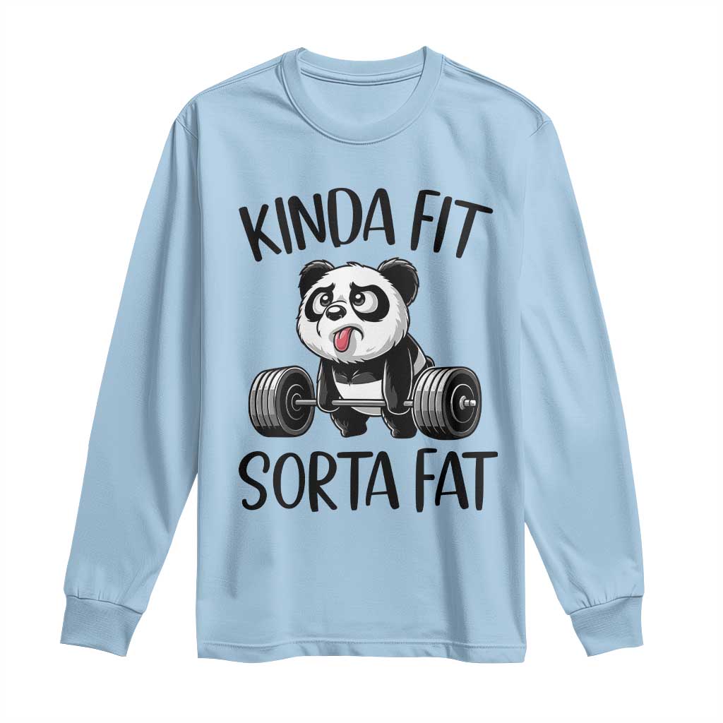 Funny Gym Panda Lover Long Sleeve Shirt Kinda Fit Sorta Fat TS12 Light Blue Print Your Wear