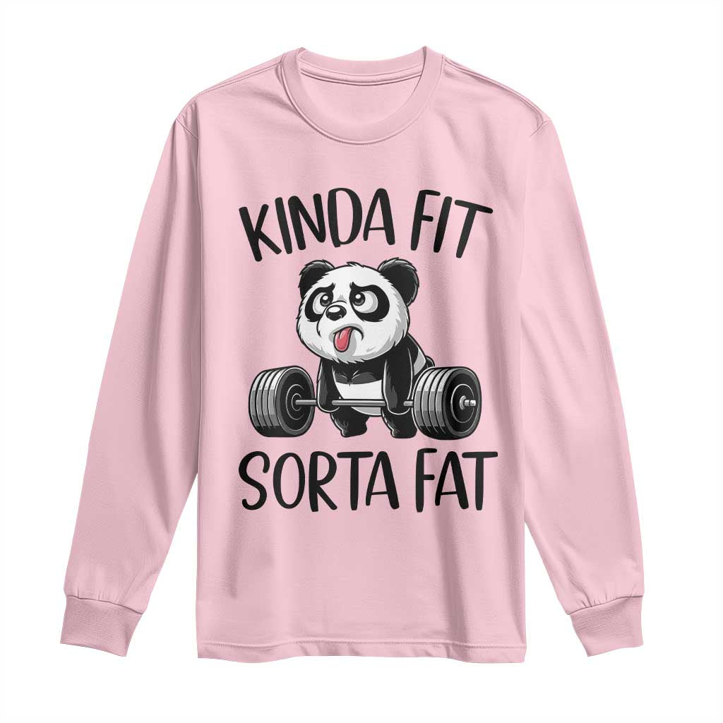 Funny Gym Panda Lover Long Sleeve Shirt Kinda Fit Sorta Fat TS12 Light Pink Print Your Wear