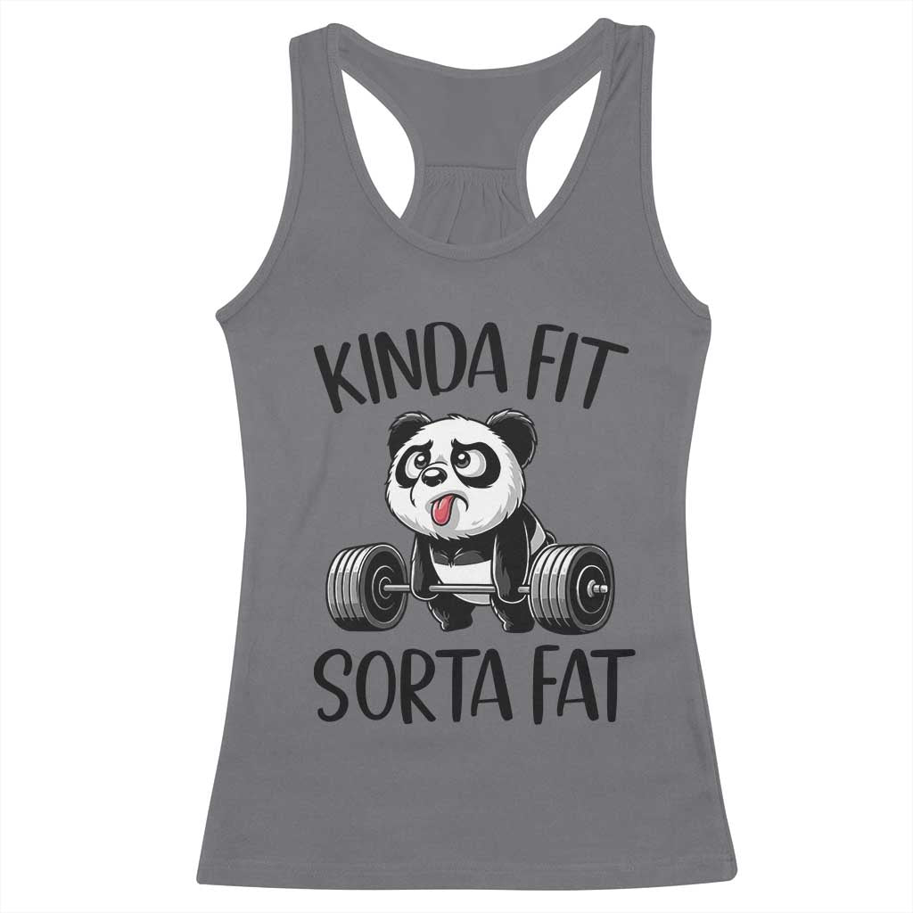 Funny Gym Panda Lover Racerback Tank Top Kinda Fit Sorta Fat TS12 Charcoal Print Your Wear