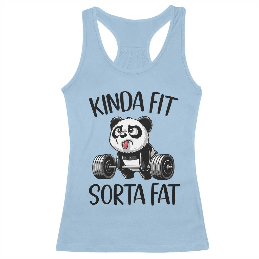 Funny Gym Panda Lover Racerback Tank Top Kinda Fit Sorta Fat TS12 Light Blue Print Your Wear