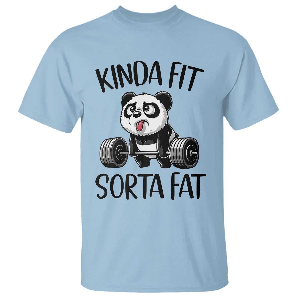 Funny Gym Panda Lover T Shirt Kinda Fit Sorta Fat TS12 Light Blue Print Your Wear