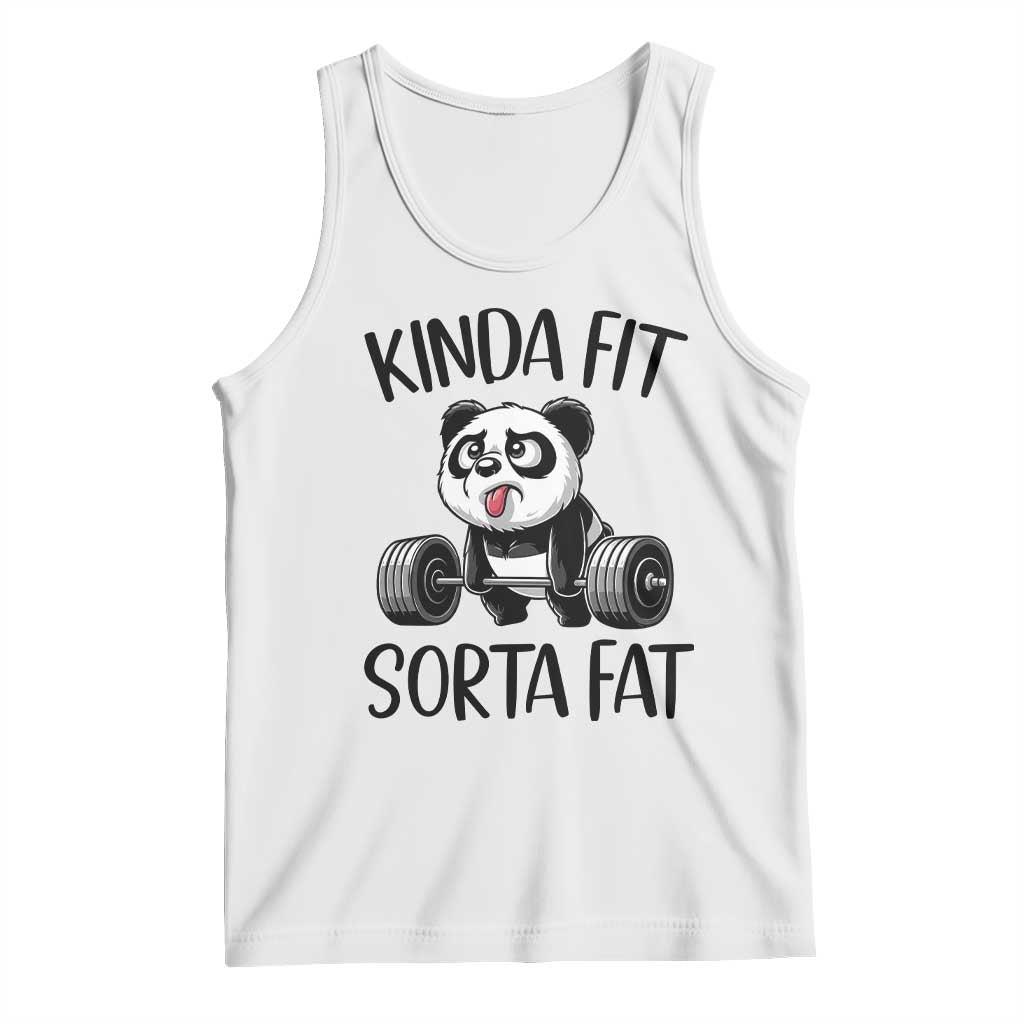 Funny Gym Panda Lover Tank Top Kinda Fit Sorta Fat TS12 White Print Your Wear