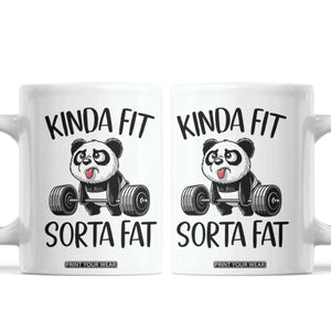 Funny Gym Panda Lover Coffee Mug Kinda Fit Sorta Fat TS12 White Print Your Wear