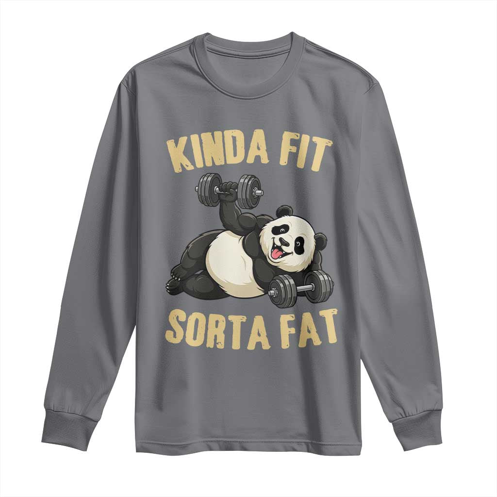 Funny Panda Weightlifting Workout Long Sleeve Shirt Kinda Fit Sorta Fat TS12 Charcoal Print Your Wear