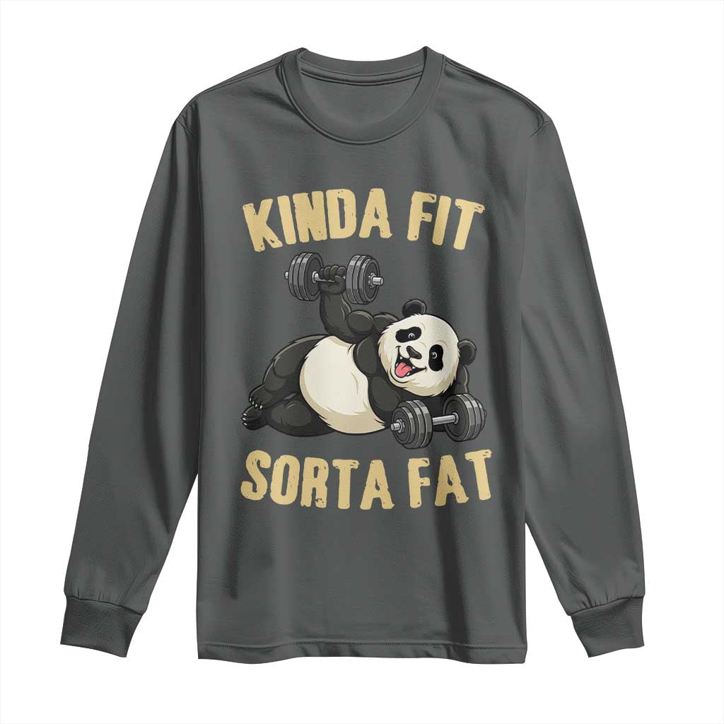 Funny Panda Weightlifting Workout Long Sleeve Shirt Kinda Fit Sorta Fat TS12 Dark Heather Print Your Wear