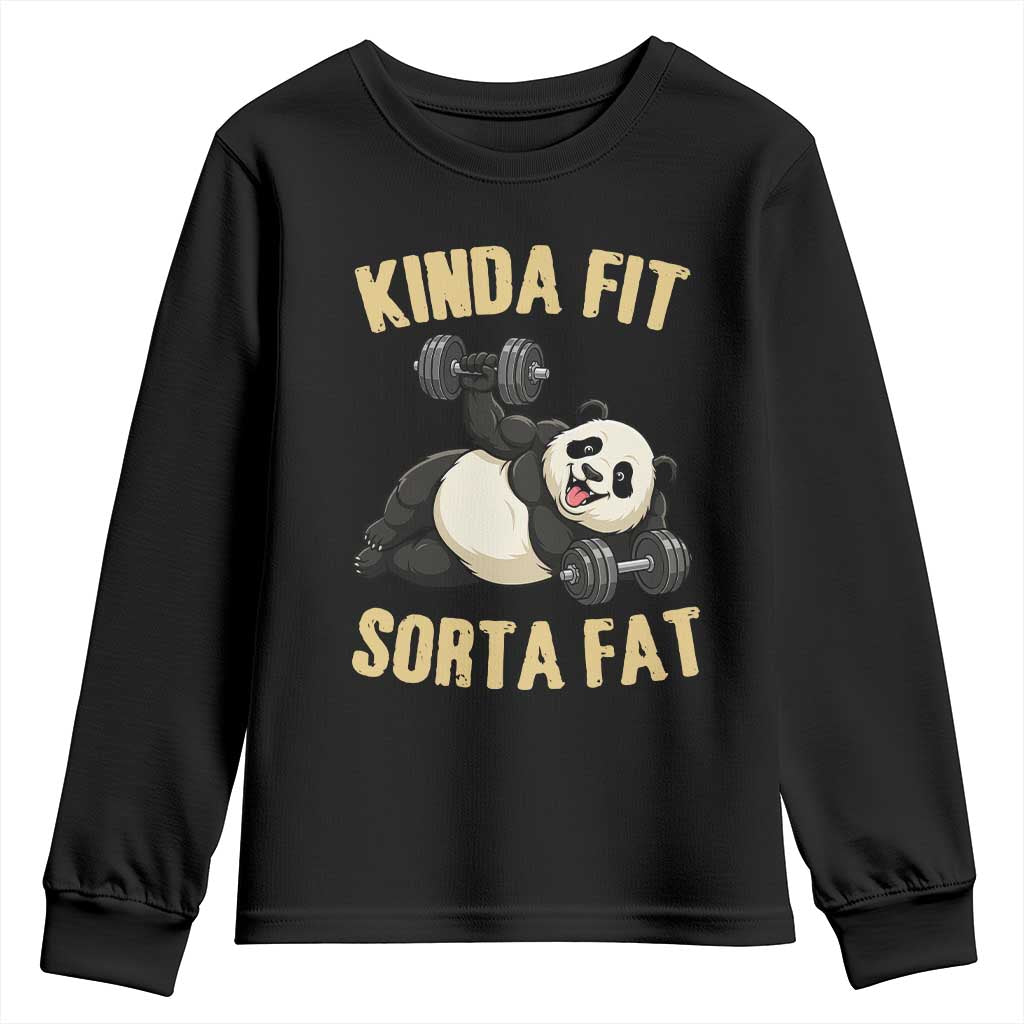 Funny Panda Weightlifting Workout Youth Sweatshirt Kinda Fit Sorta Fat TS12 Black Print Your Wear