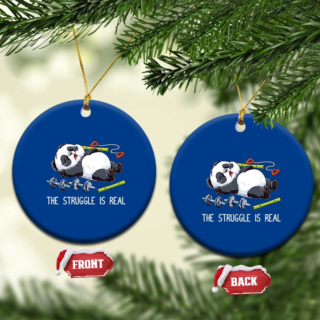 Funny Panda Workout Gift Ceramic Ornament The Struggle Is Real TS12 1pc Blue Print Your Wear
