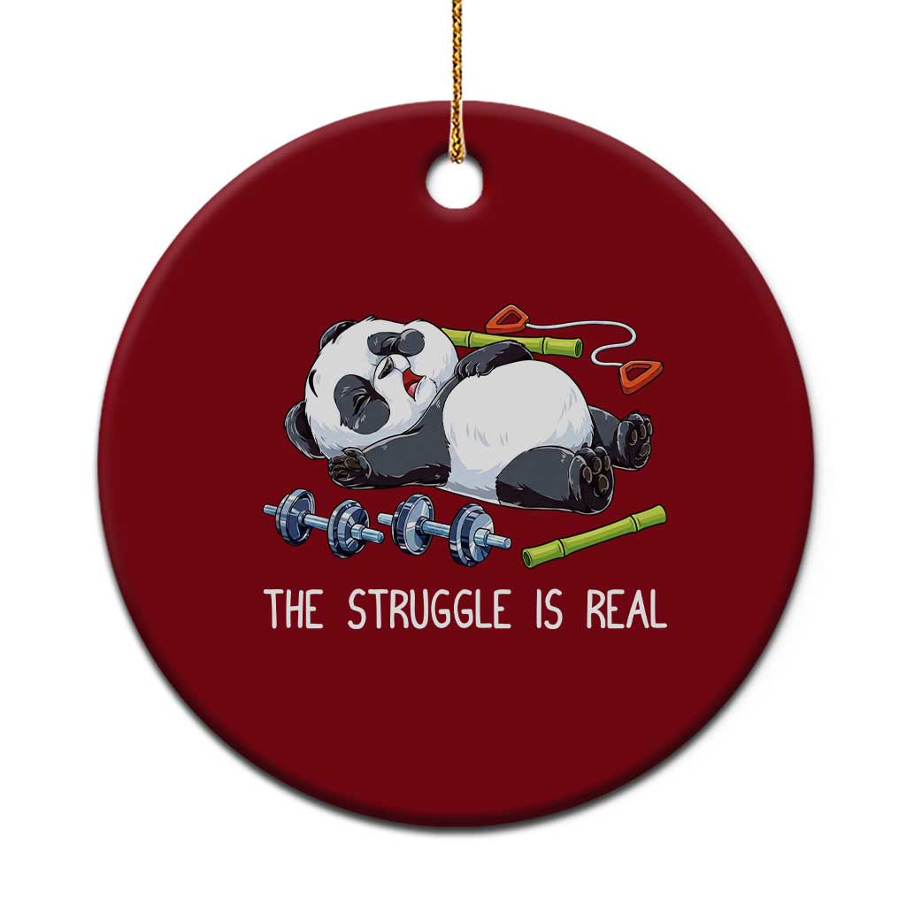 Funny Panda Workout Gift Ceramic Ornament The Struggle Is Real TS12 1pc Red Print Your Wear