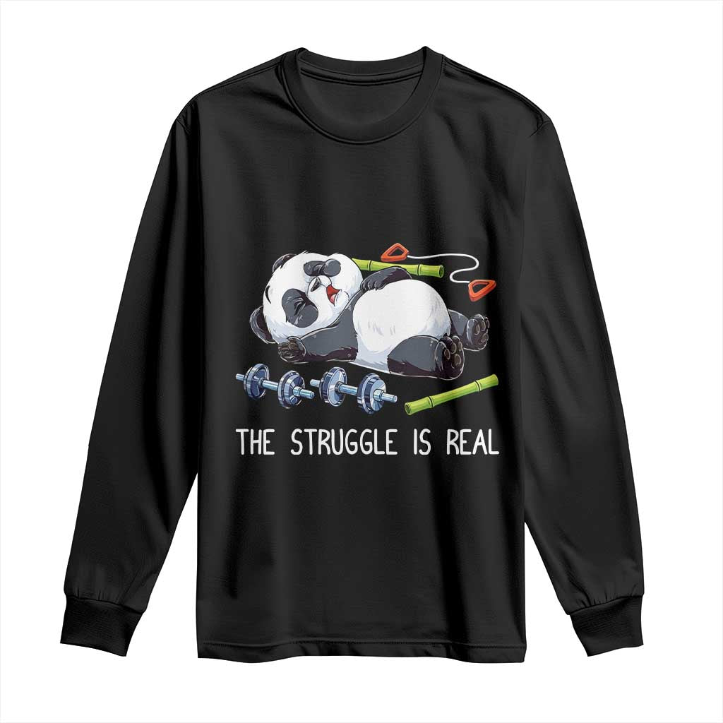 Funny Panda Workout Gift Long Sleeve Shirt The Struggle Is Real TS12 Black Print Your Wear