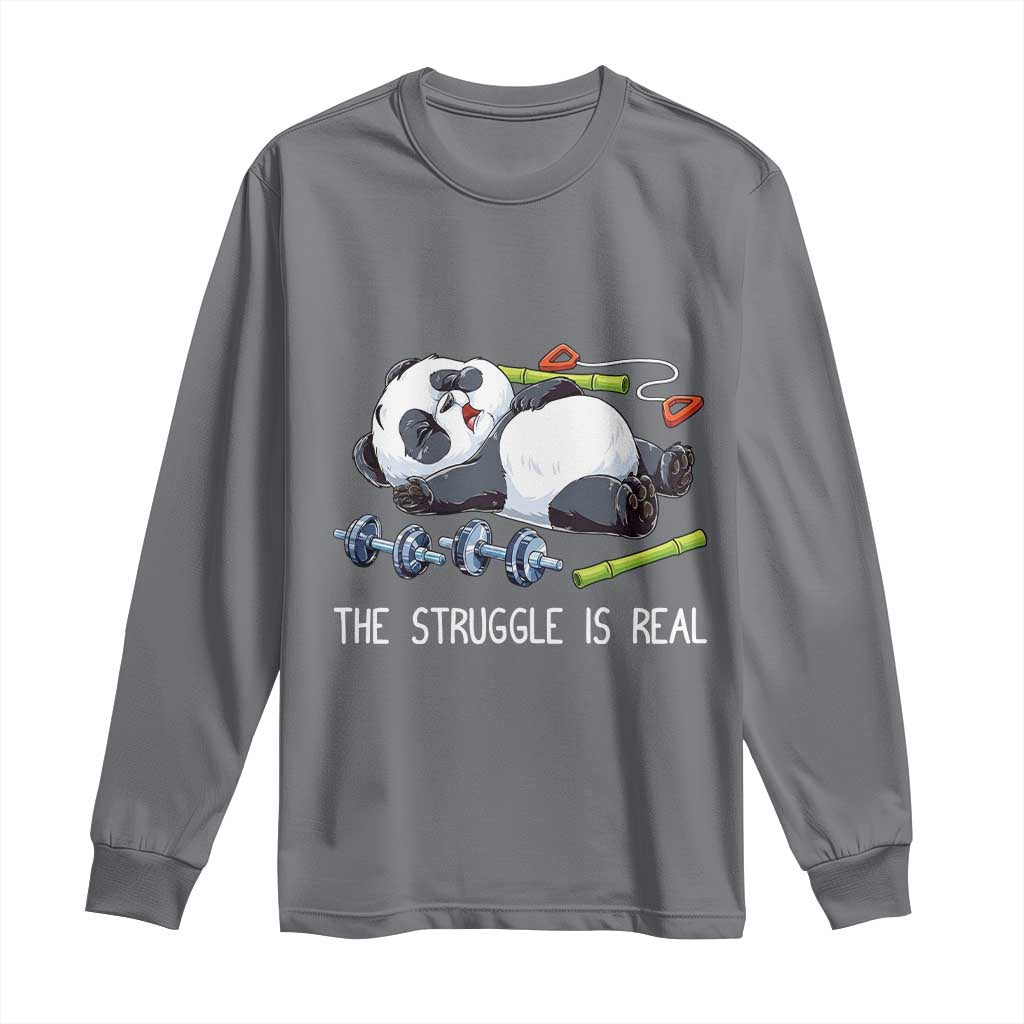 Funny Panda Workout Gift Long Sleeve Shirt The Struggle Is Real TS12 Charcoal Print Your Wear