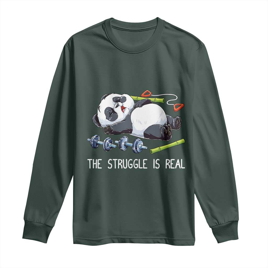 Funny Panda Workout Gift Long Sleeve Shirt The Struggle Is Real TS12 Dark Forest Green Print Your Wear