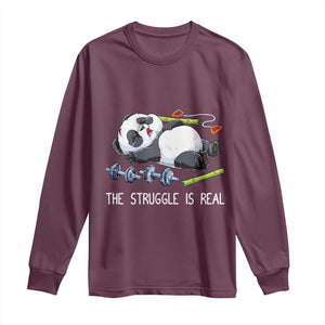 Funny Panda Workout Gift Long Sleeve Shirt The Struggle Is Real TS12 Maroon Print Your Wear