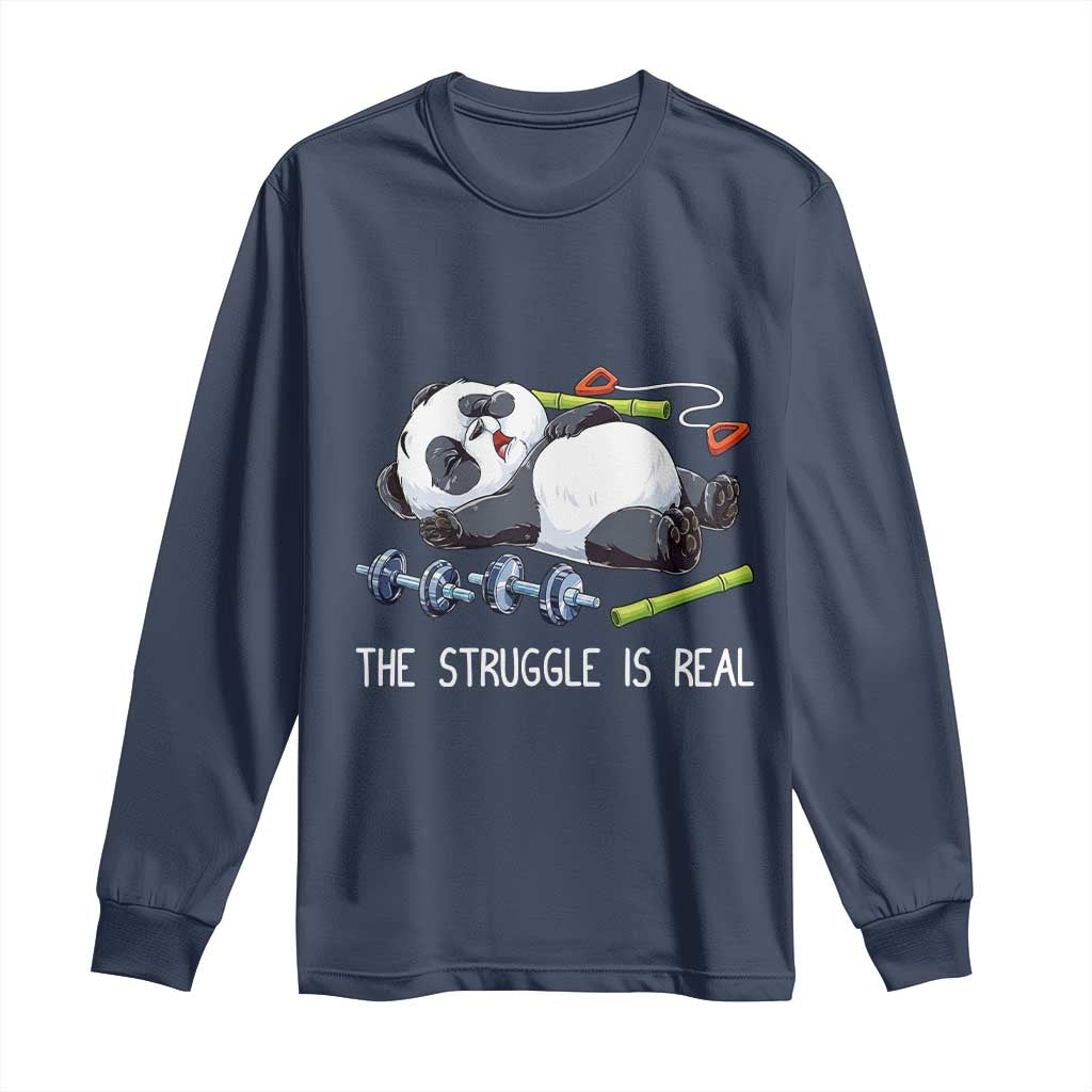 Funny Panda Workout Gift Long Sleeve Shirt The Struggle Is Real TS12 Navy Print Your Wear
