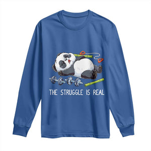 Funny Panda Workout Gift Long Sleeve Shirt The Struggle Is Real TS12 Royal Blue Print Your Wear
