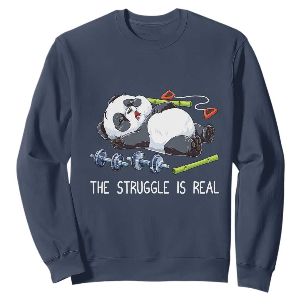 Funny Panda Workout Gift Sweatshirt The Struggle Is Real TS12 Navy Print Your Wear