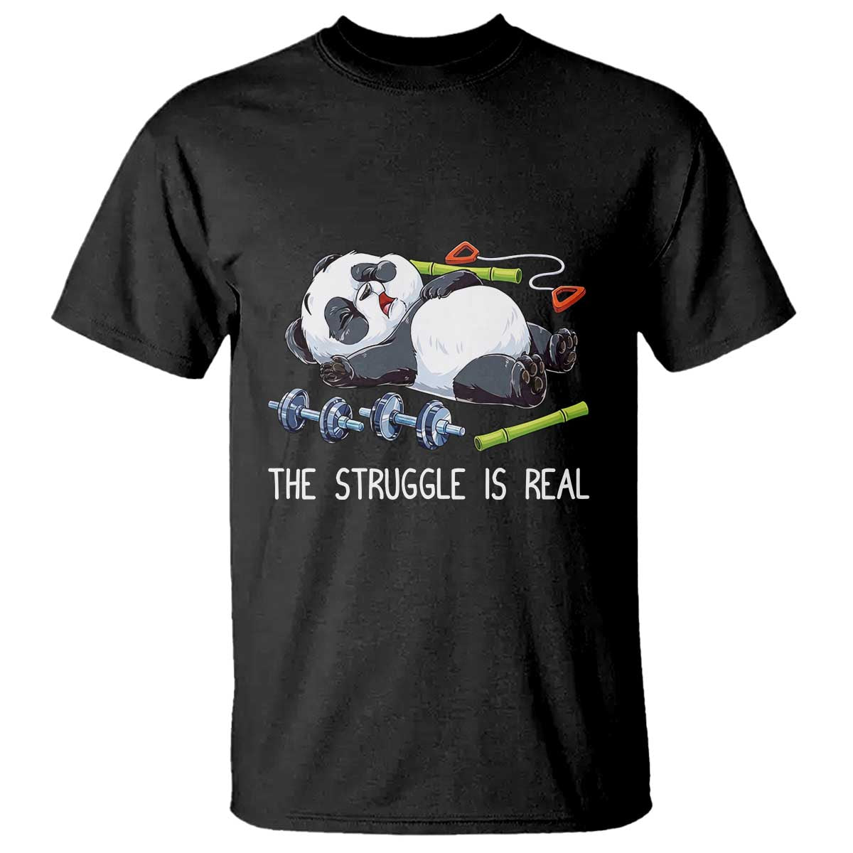 Funny Panda Workout Gift T Shirt The Struggle Is Real TS12 Black Print Your Wear