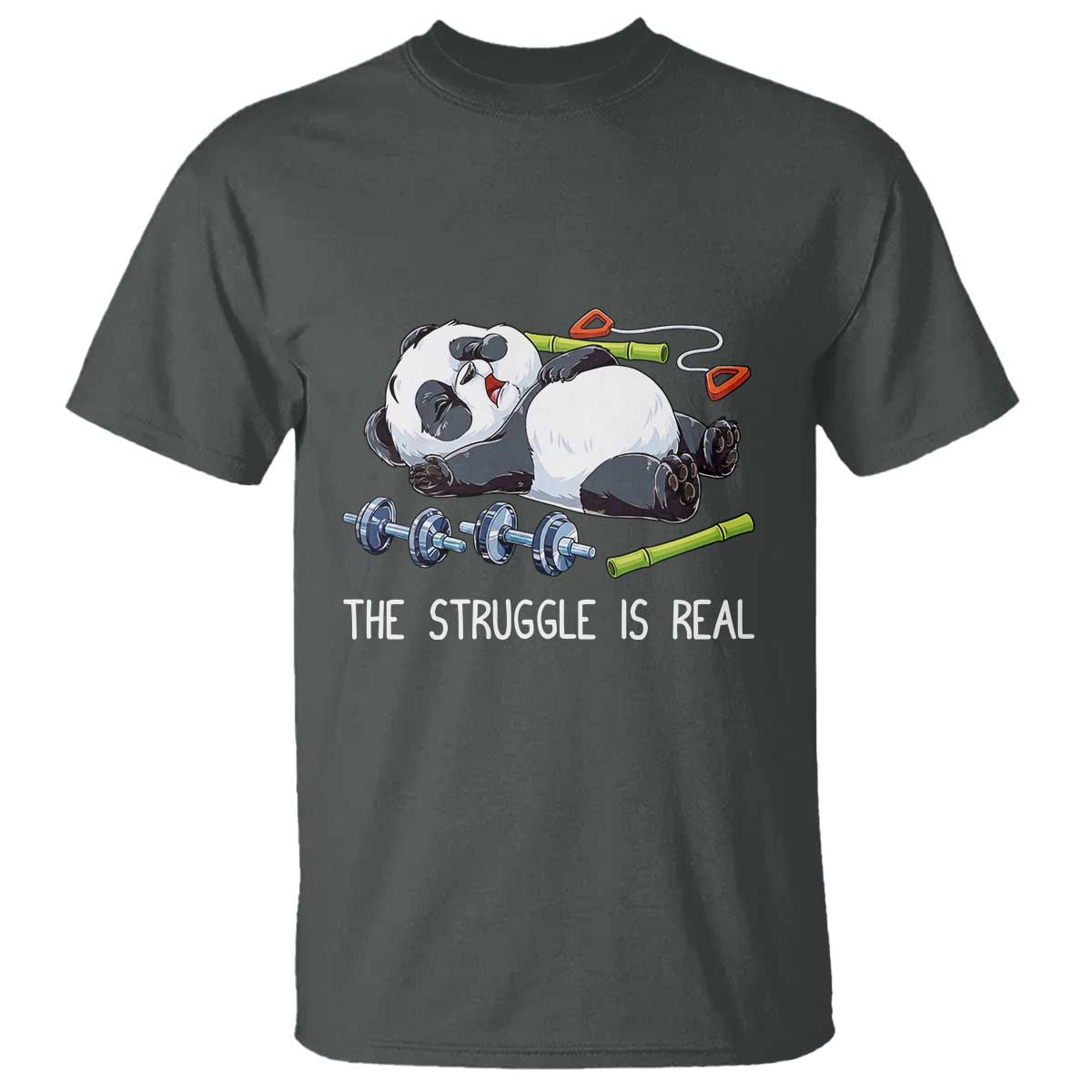 Funny Panda Workout Gift T Shirt The Struggle Is Real TS12 Dark Heather Print Your Wear