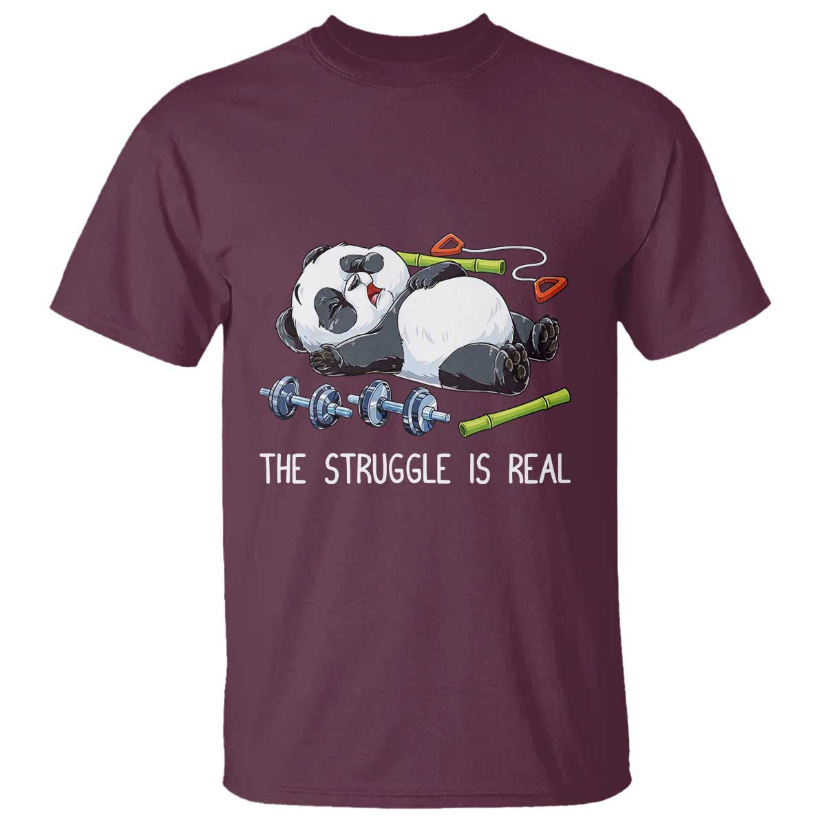 Funny Panda Workout Gift T Shirt The Struggle Is Real TS12 Maroon Print Your Wear