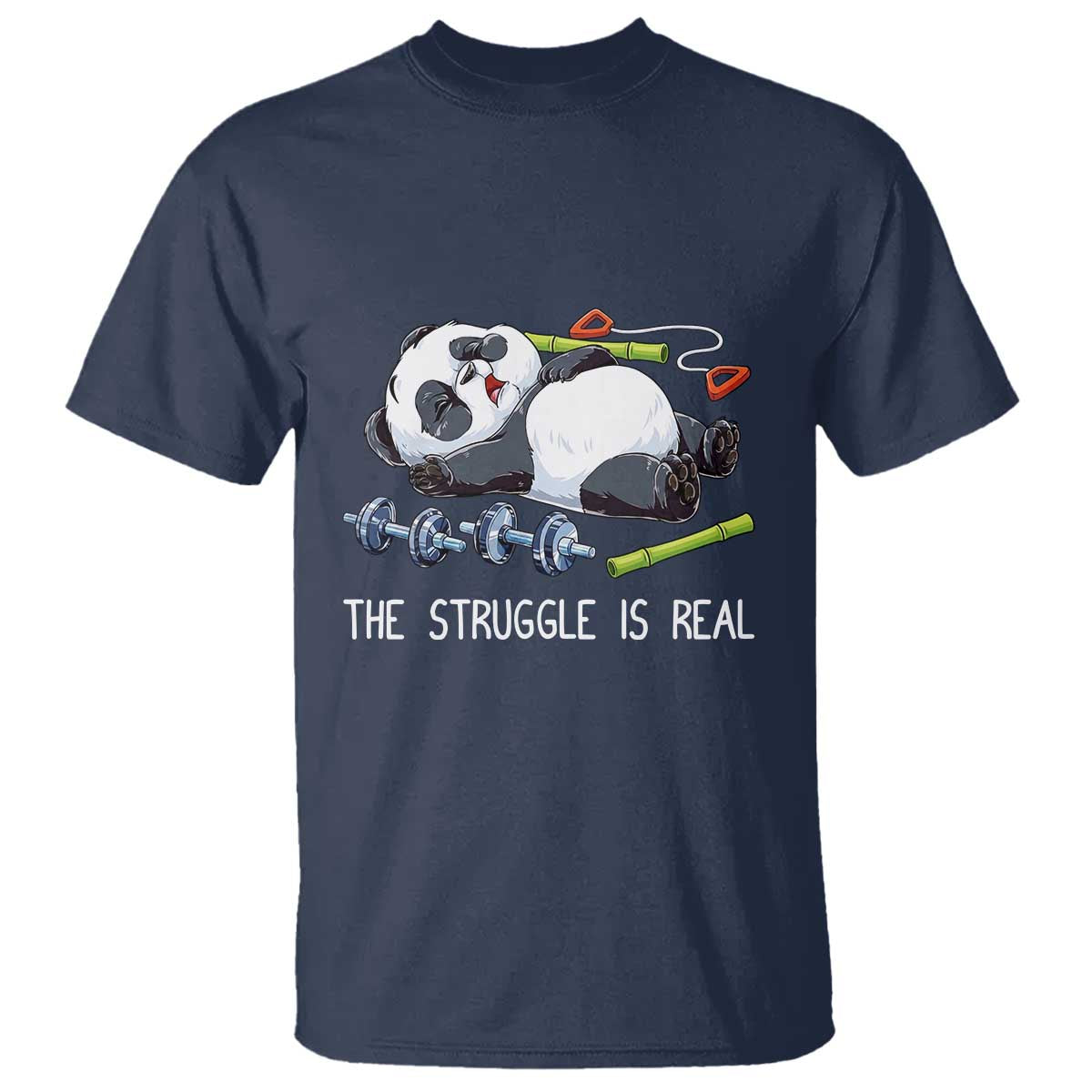 Funny Panda Workout Gift T Shirt The Struggle Is Real TS12 Navy Print Your Wear