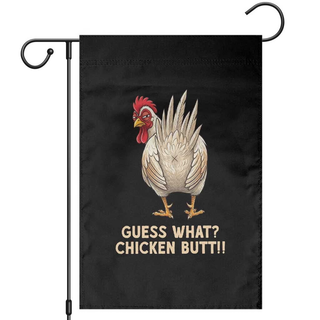 Guess What Chicken Butt Joke Garden Flag Funny Chicken Lover Graphic TS12 Black Print Your Wear