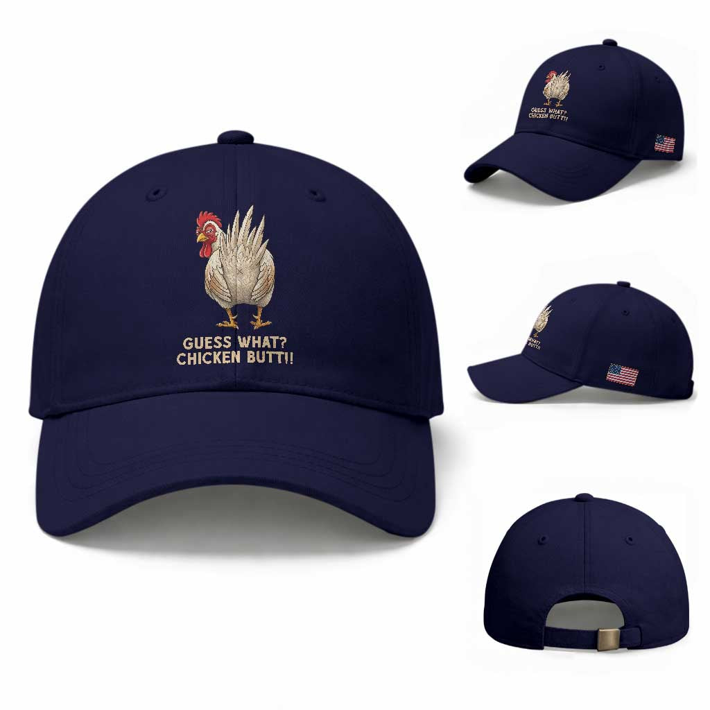 Guess What Chicken Butt Joke Baseball Cap Funny Chicken Lover Graphic TS12 Baseball Cap Universal Fit Dark Blue Print Your Wear