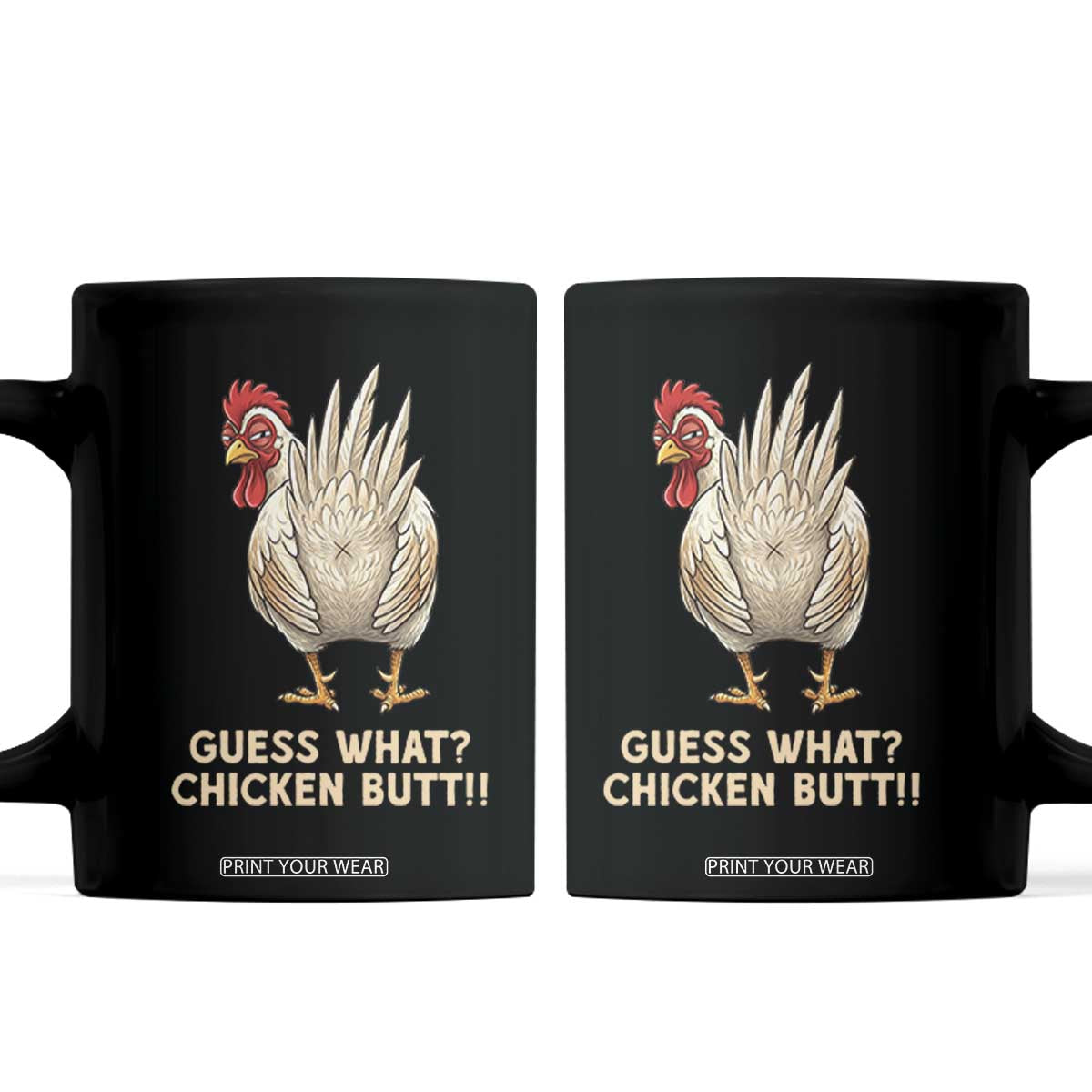 Guess What Chicken Butt Joke Coffee Mug Funny Chicken Lover Graphic TS12 Black Print Your Wear