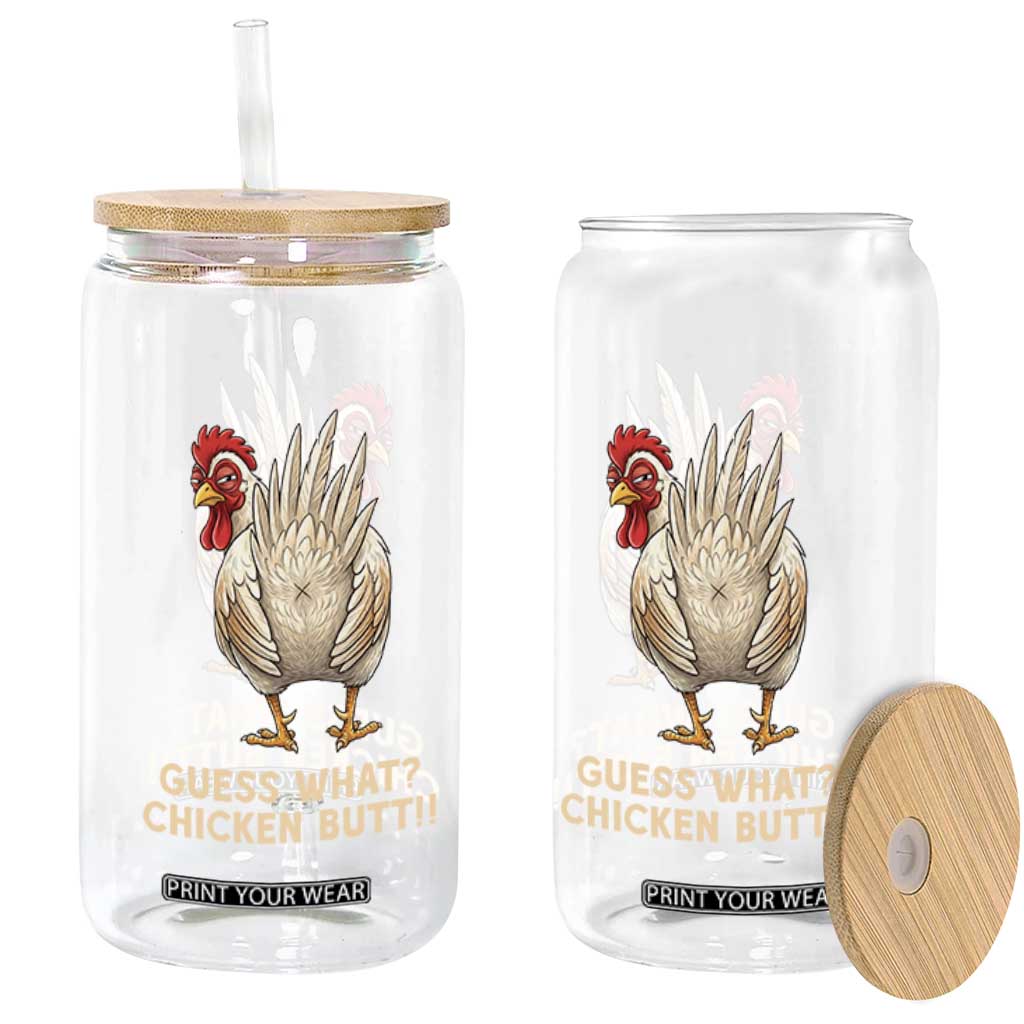 Guess What Chicken Butt Joke Glass Can Funny Chicken Lover Graphic TS12 Print Your Wear
