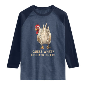 Guess What Chicken Butt Joke Raglan Shirt Funny Chicken Lover Graphic TS12 Heather Denim Navy Print Your Wear